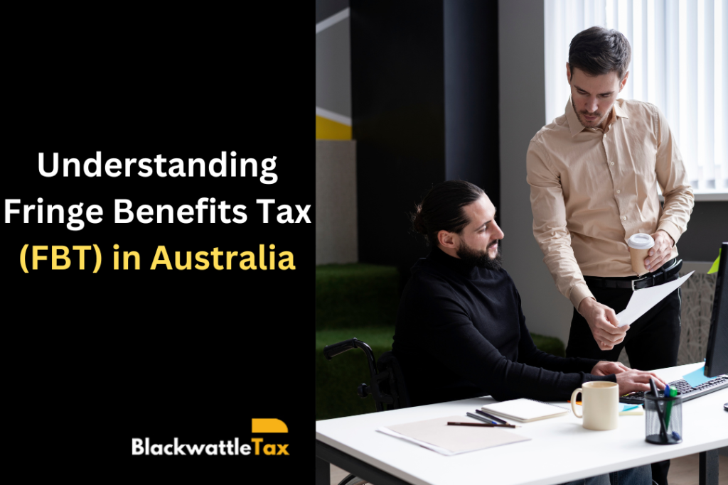 Understanding Fringe Benefits Tax (FBT) in Australia
